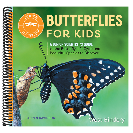 Butterflies for Kids: A Junior Scientist's Guide to the Butterfly Life Cycle and Beautiful Species to Discover