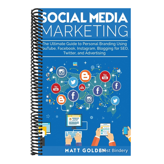 Social Media Marketing: The Ultimate Guide to Personal Branding Using YouTube, Facebook, Instagram, Blogging for SEO, Twitter, and Advertising