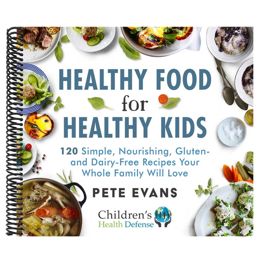 Healthy Food for Healthy Kids: 120 Simple, Nourishing, Gluten- And Dairy-Free Recipes Your Whole Family Will Love