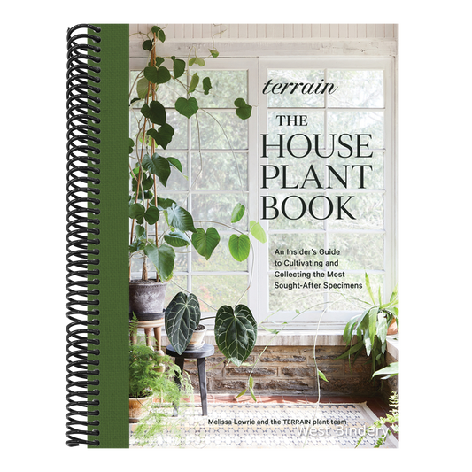 Terrain: The Houseplant Book: An Insider's Guide to Cultivating and Collecting the Most Sought-After Specimens