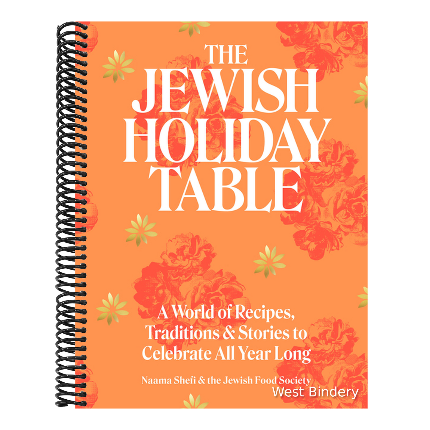The Jewish Holiday Table: A World of Recipes, Traditions & Stories to Celebrate All Year Long