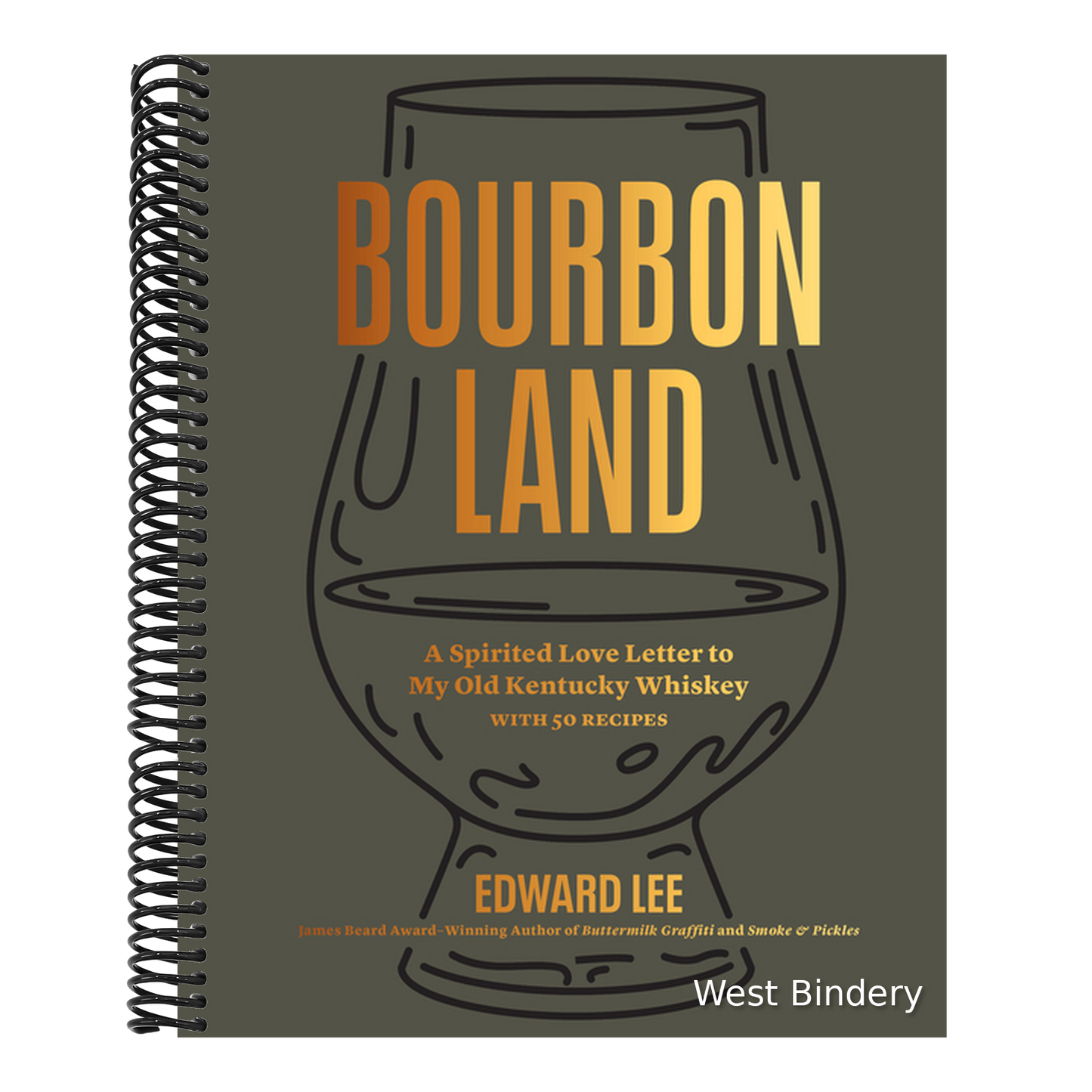 Bourbon Land: A Spirited Love Letter to My Old Kentucky Whiskey, with 50 Recipes