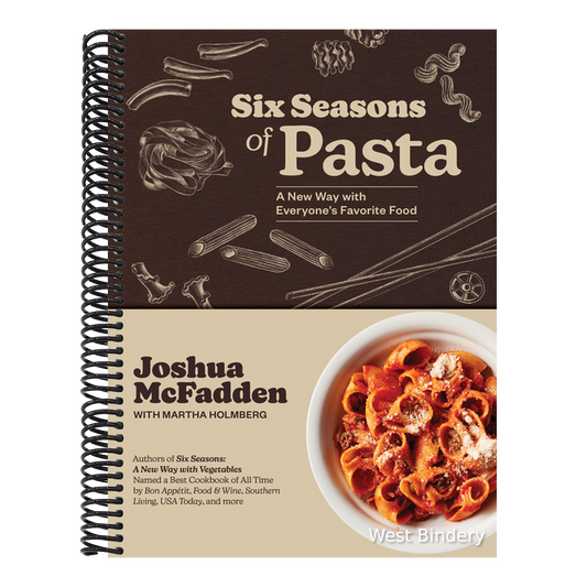 Six Seasons of Pasta: A New Way with Everyone's Favorite Food