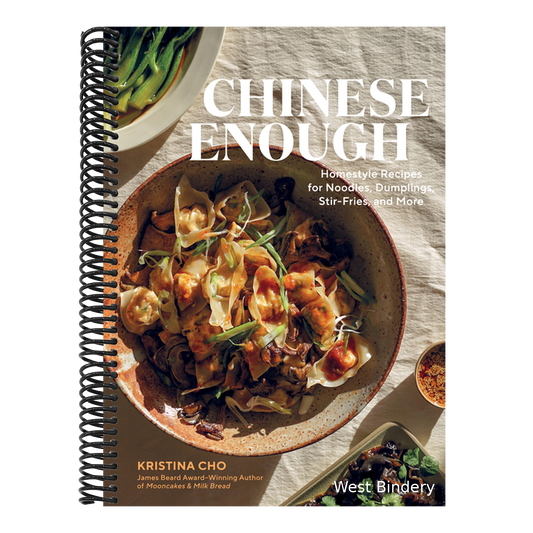 Chinese Enough: Homestyle Recipes for Noodles, Dumplings, Stir-Fries, and More