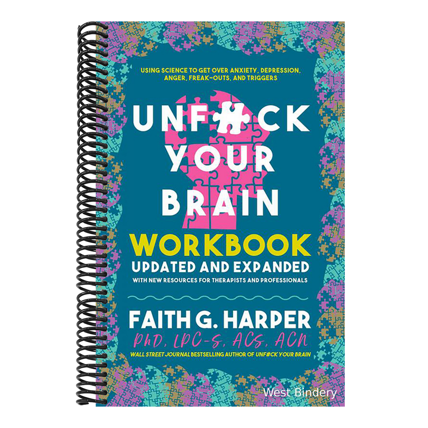 Unfuck Your Brain Workbook: Using Science to Get Over Anxiety, Depression, Anger, Freak-Outs, and Triggers
