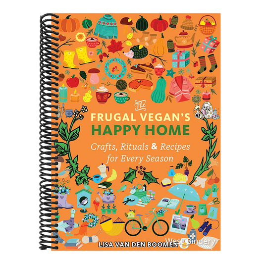 The Frugal Vegan's Happy Home: Crafts, Rituals, and Recipes for Every Season