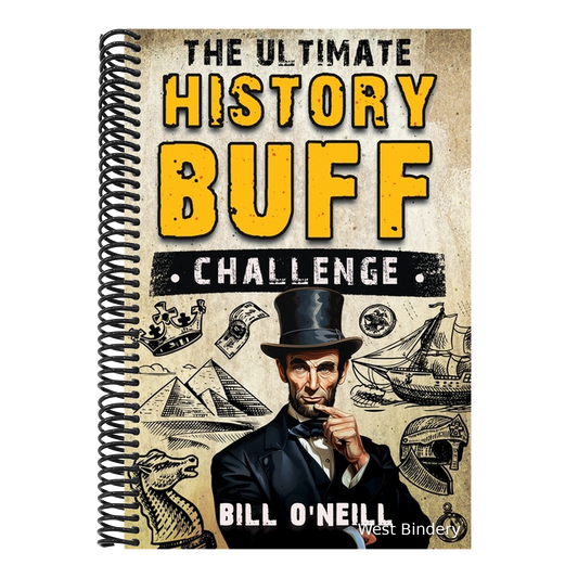 The Ultimate History Buff Challenge: Over 600 Quiz Questions for Curious History Lovers