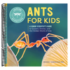 Ants for Kids: A Junior Scientist's Guide to Queens, Drones, and the Hidden World of Ants (Junior Scientists)