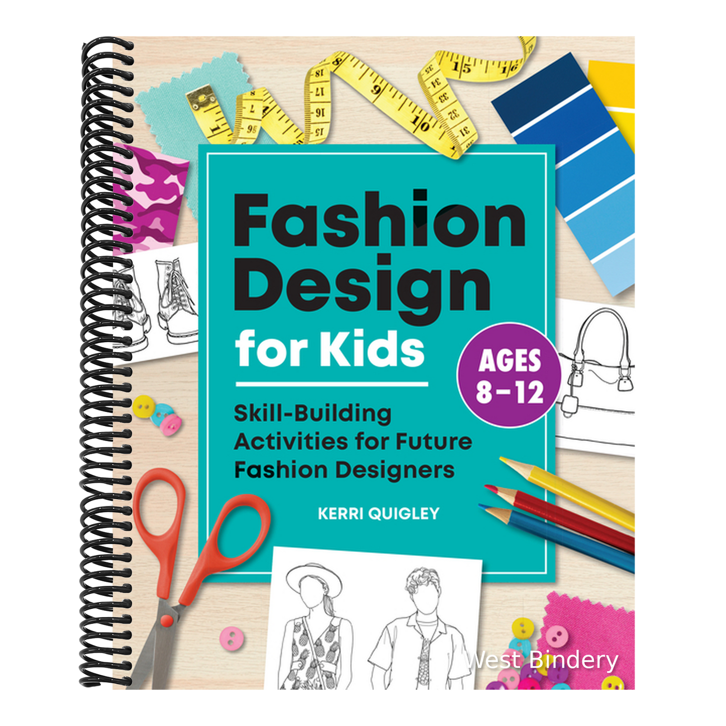 Fashion Design for Kids: Skill-Building Activities for Future Fashion Designers