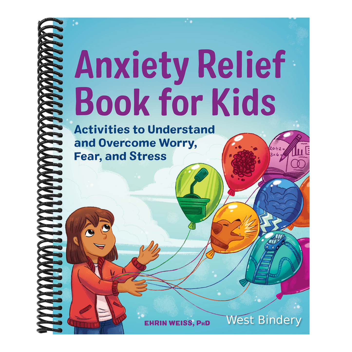 Anxiety Relief Book for Kids: Activities to Understand and Overcome Worry, Fear, and Stress