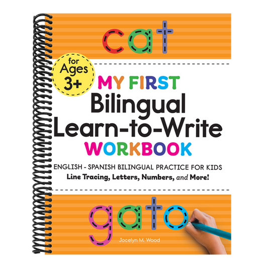 My First Bilingual Learn-To-Write Workbook: English-Spanish Bilingual Practice for Kids: Line Tracing, Letters, Numbers, and More! (My First Preschool Skills Workbooks) (Spiral Bound)