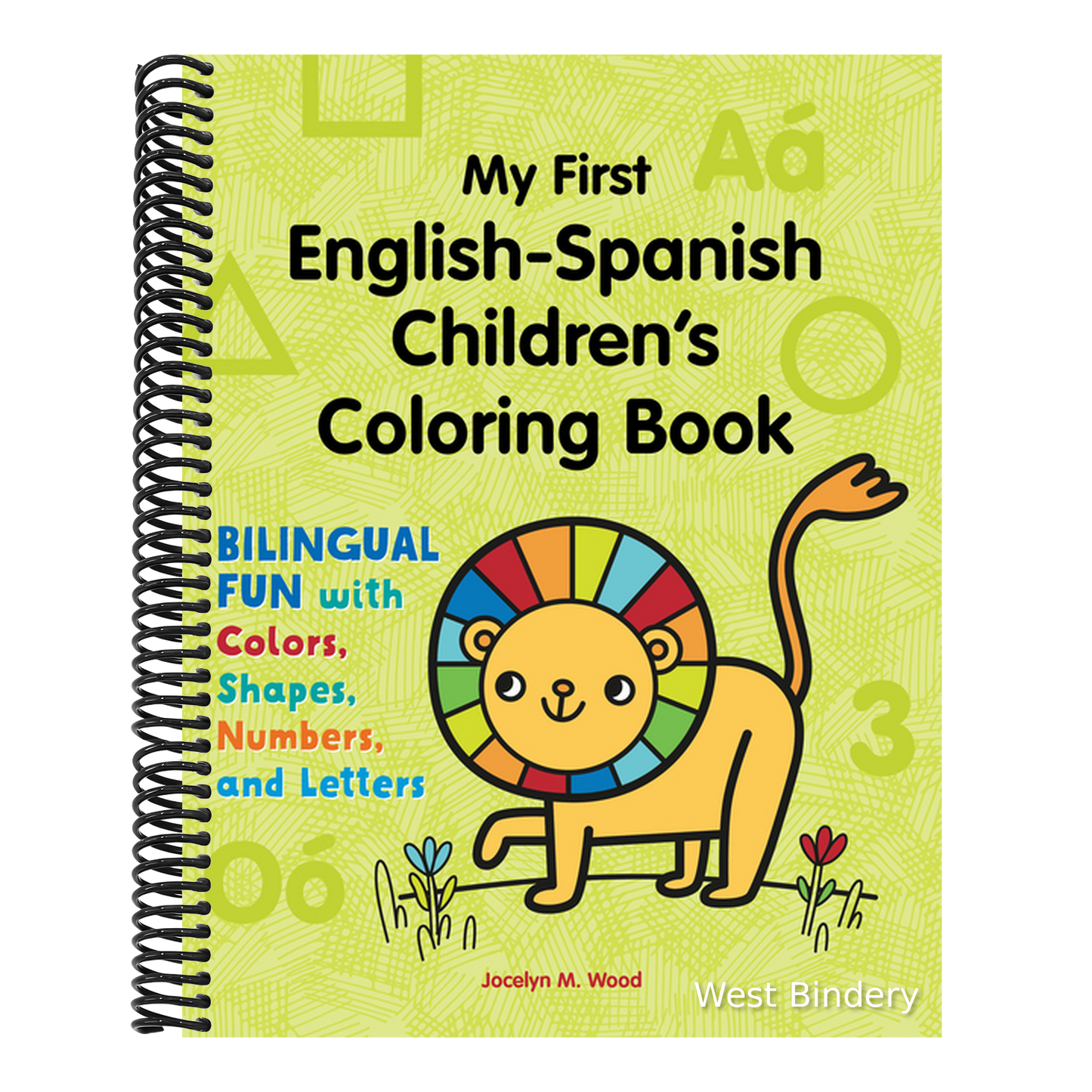 My First English-Spanish Children's Coloring Book: Bilingual Fun with Colors, Shapes, Numbers, and Letters