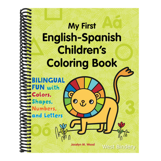 My First English-Spanish Children's Coloring Book: Bilingual Fun with Colors, Shapes, Numbers, and Letters