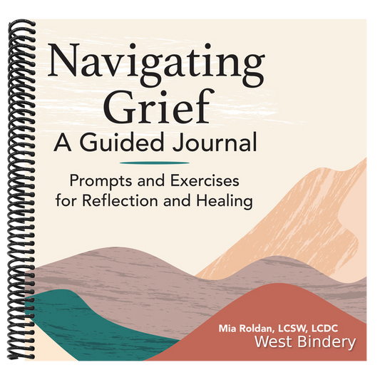 Navigating Grief: A Guided Journal: Prompts and Exercises for Reflection and Healing