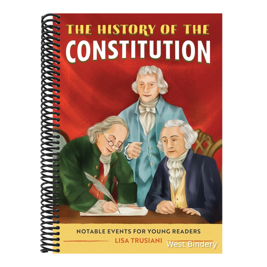 The History of the Constitution: Notable Events for Young Readers