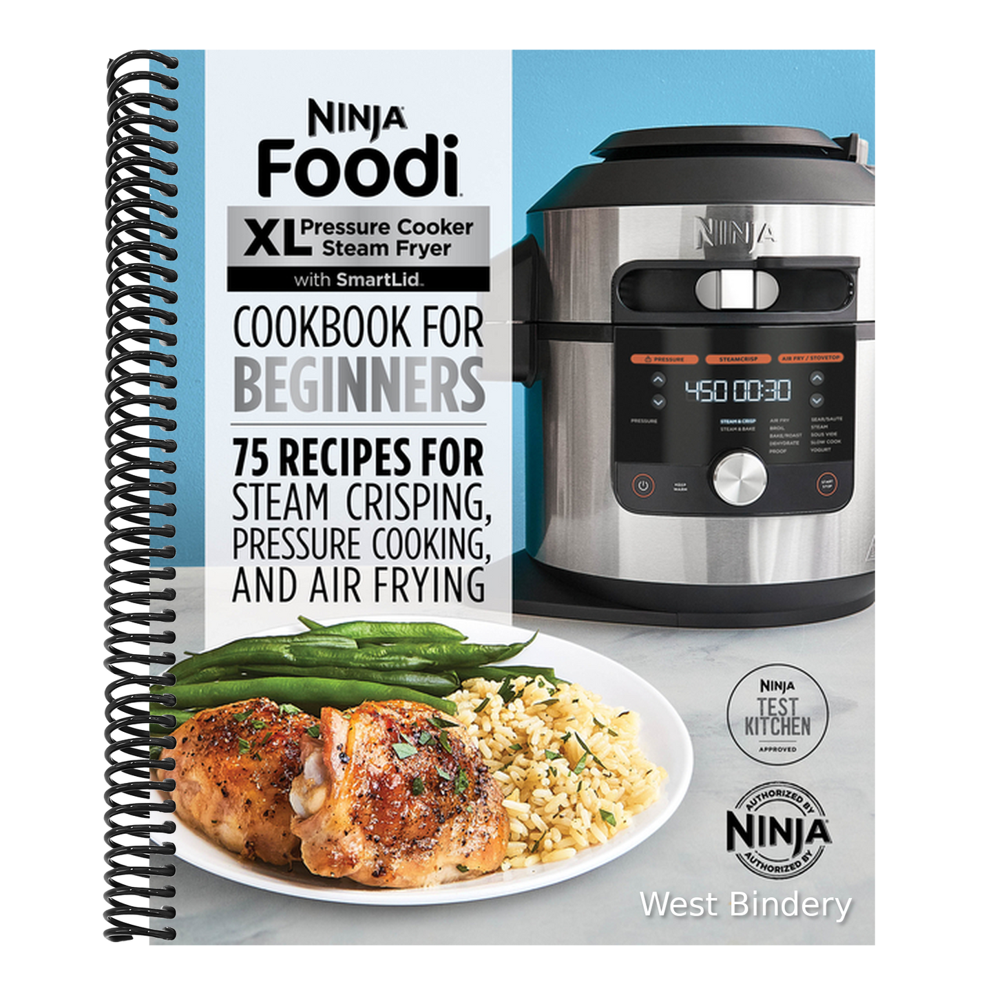 Ninja Foodi XL Pressure Cooker Steam Fryer with Smartlid Cookbook for Beginners: 75 Recipes for Steam Crisping, Pressure Cooking, and Air Frying
