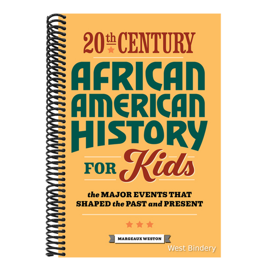 20th Century African American History for Kids: The Major Events That Shaped the Past and Present