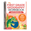 My First Grade Geography Workbook: 101 Games & Activities to Support First Grade Geography Skills (My Workbook)
