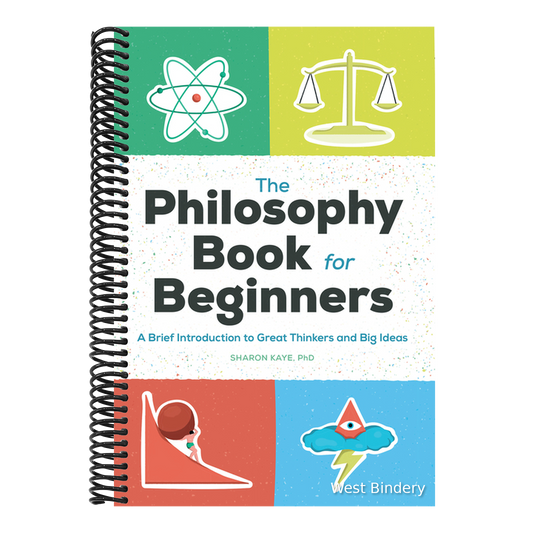 The Philosophy Book for Beginners: A Brief Introduction to Great Thinkers and Big Ideas