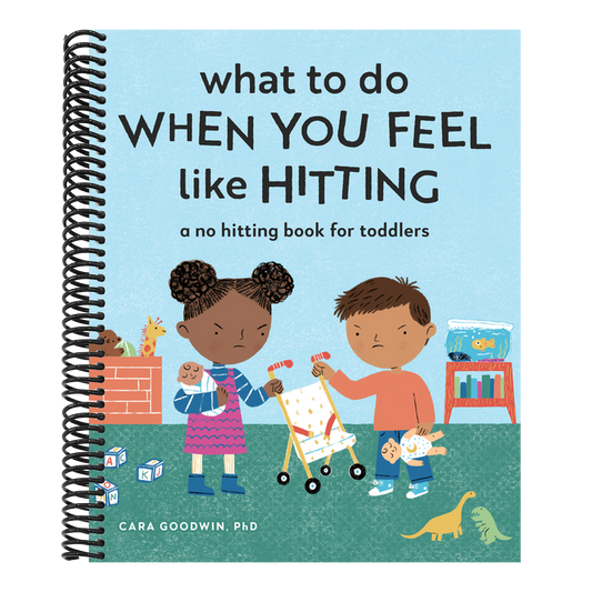 What to Do When You Feel Like Hitting: A No Hitting Book for Toddlers (Big Feelings Books for Toddlers) (Spiral Bound)