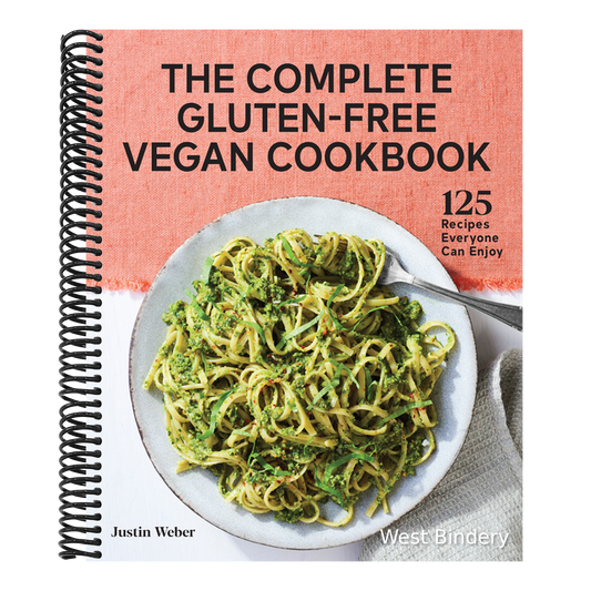 The Complete Gluten-Free Vegan Cookbook: 125 Recipes Everyone Can Enjoy