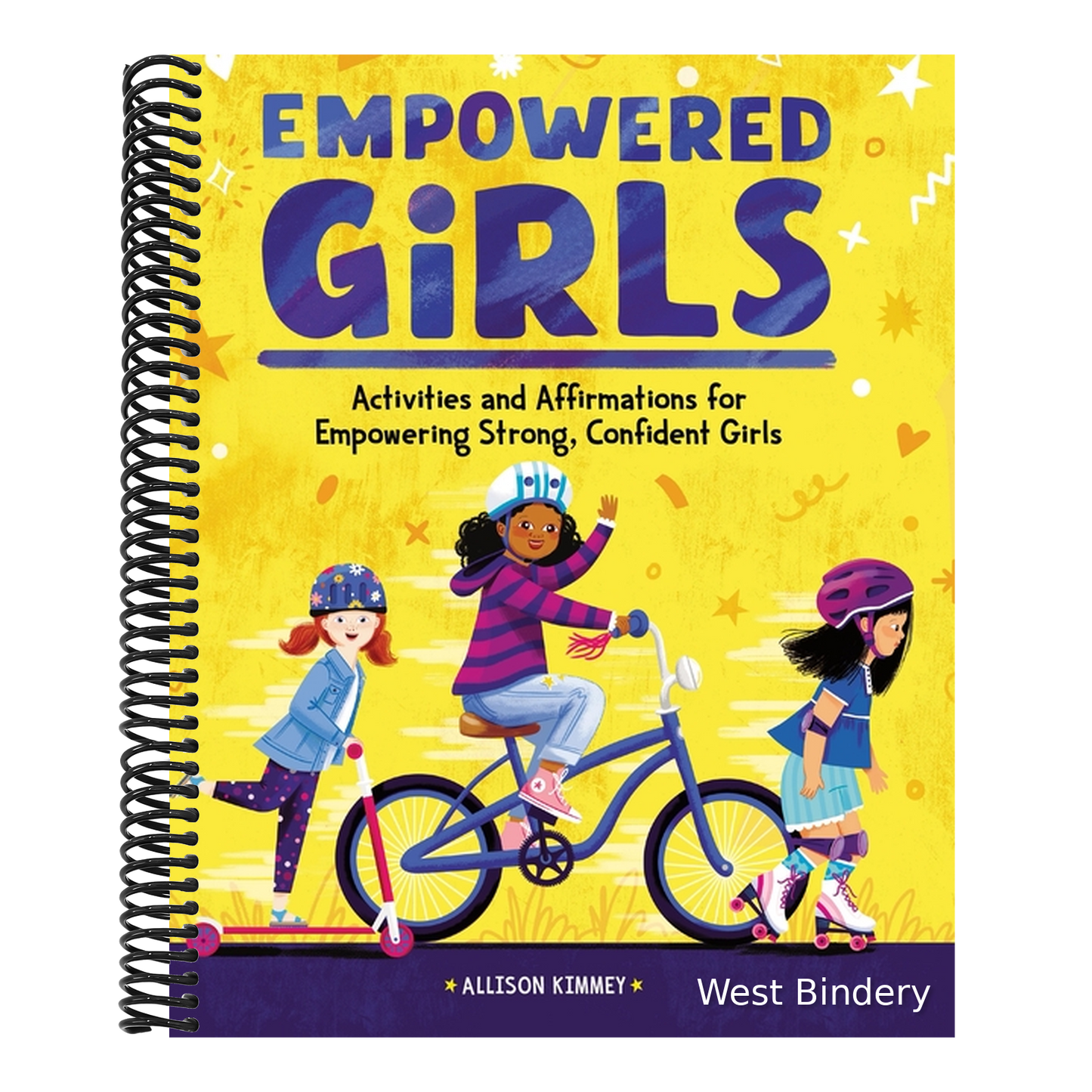 Empowered Girls: Activities and Affirmations for Empowering Strong, Confident Girls