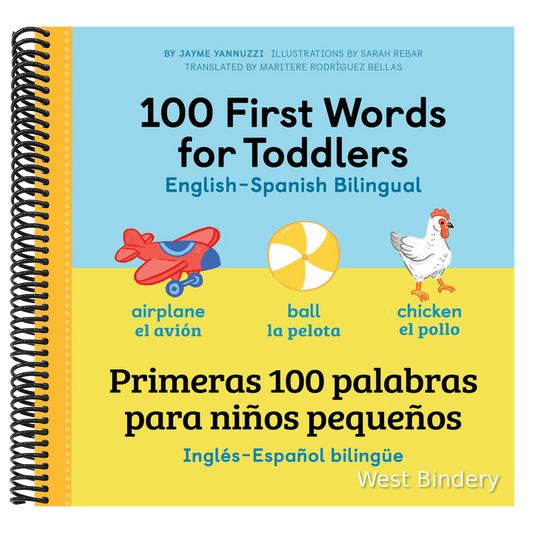 100 First Words for Toddlers: English-Spanish Bilingual: 100 Primeras Palabras Para Niños Pequeños: Inglés - Español Bilingüe