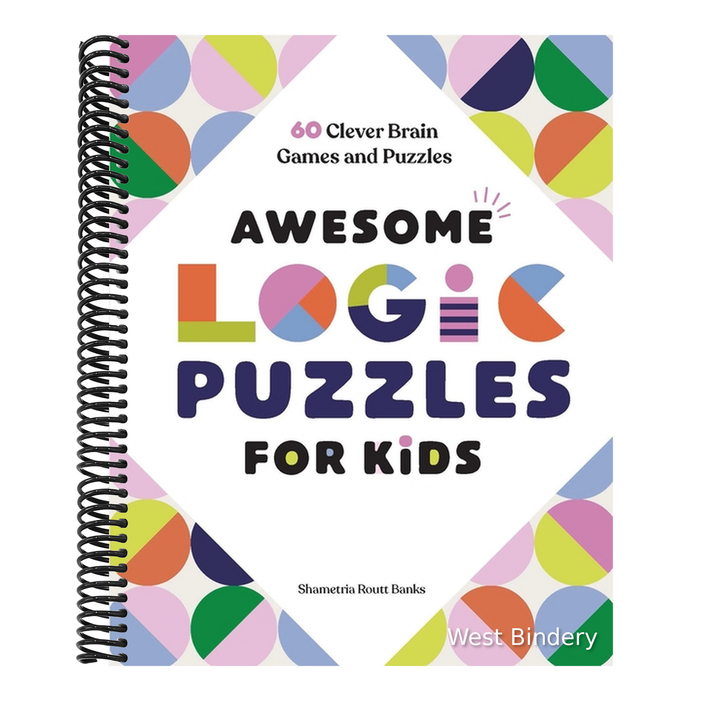 Awesome Logic Puzzles for Kids: 60 Clever Brain Games and Puzzles