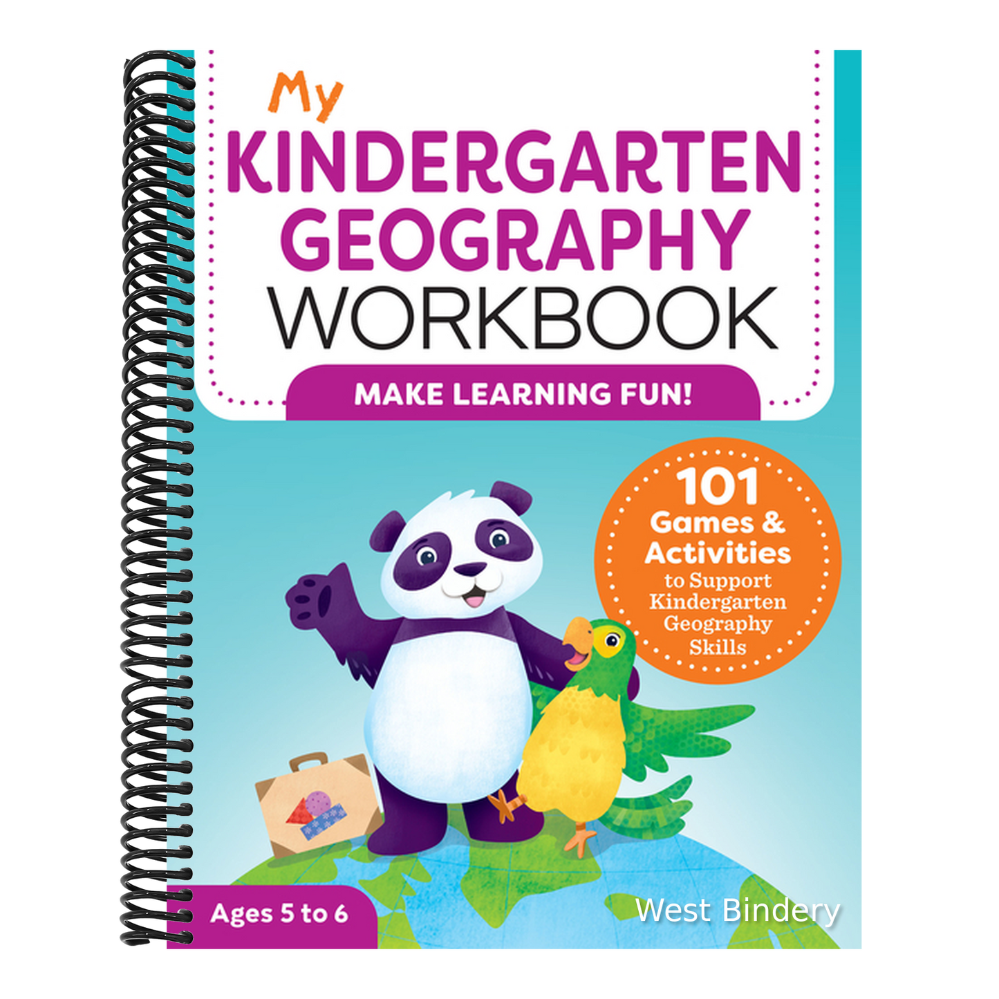 My Kindergarten Geography Workbook: 101 Games & Activities to Support Kindergarten Geography Skills