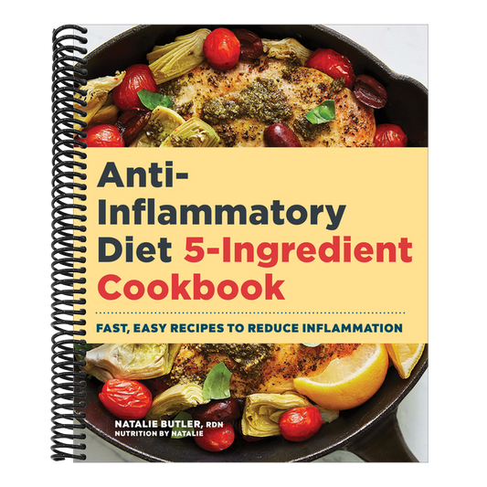 Anti-Inflammatory Diet 5-Ingredient Cookbook: Fast, Easy Recipes to Reduce Inflammation (Spiral Bound)