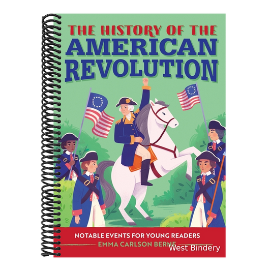 The History of the American Revolution: Notable Events for Young Readers