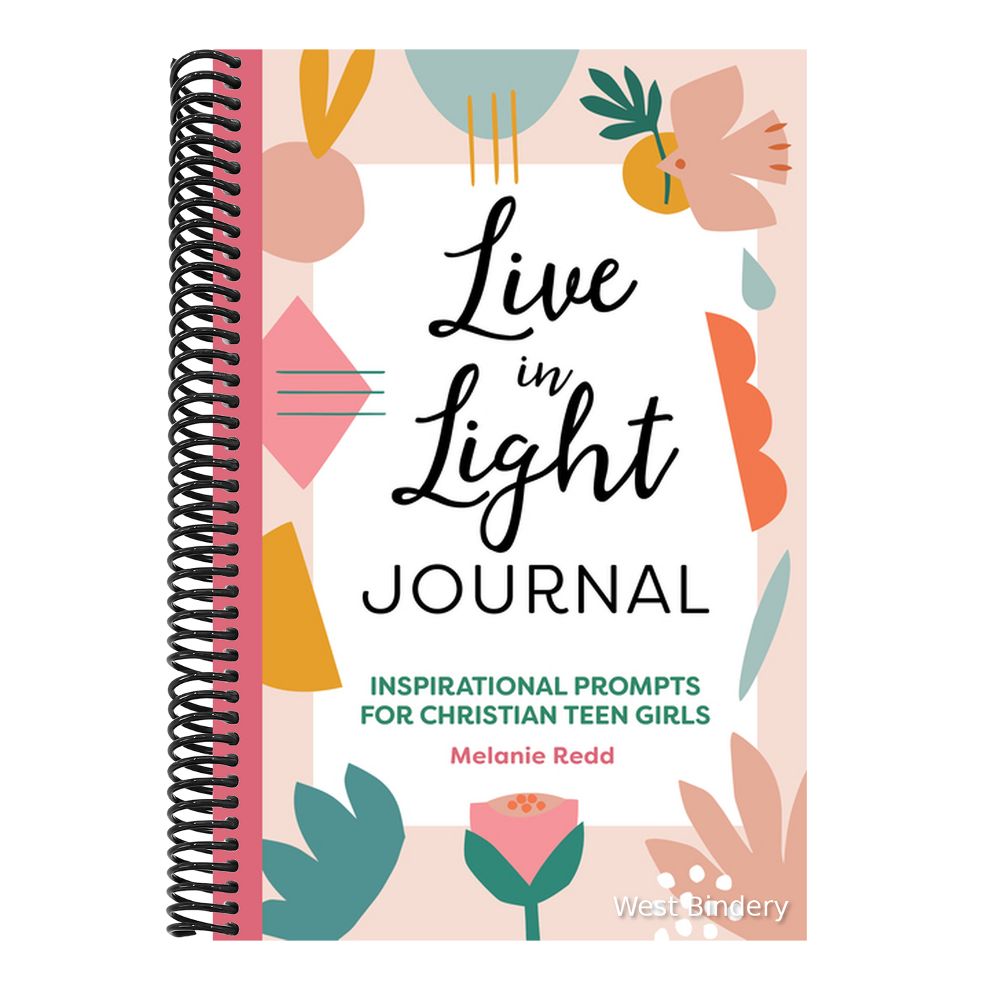 Live in Light Journal: Inspirational Prompts for Christian Teen Girls