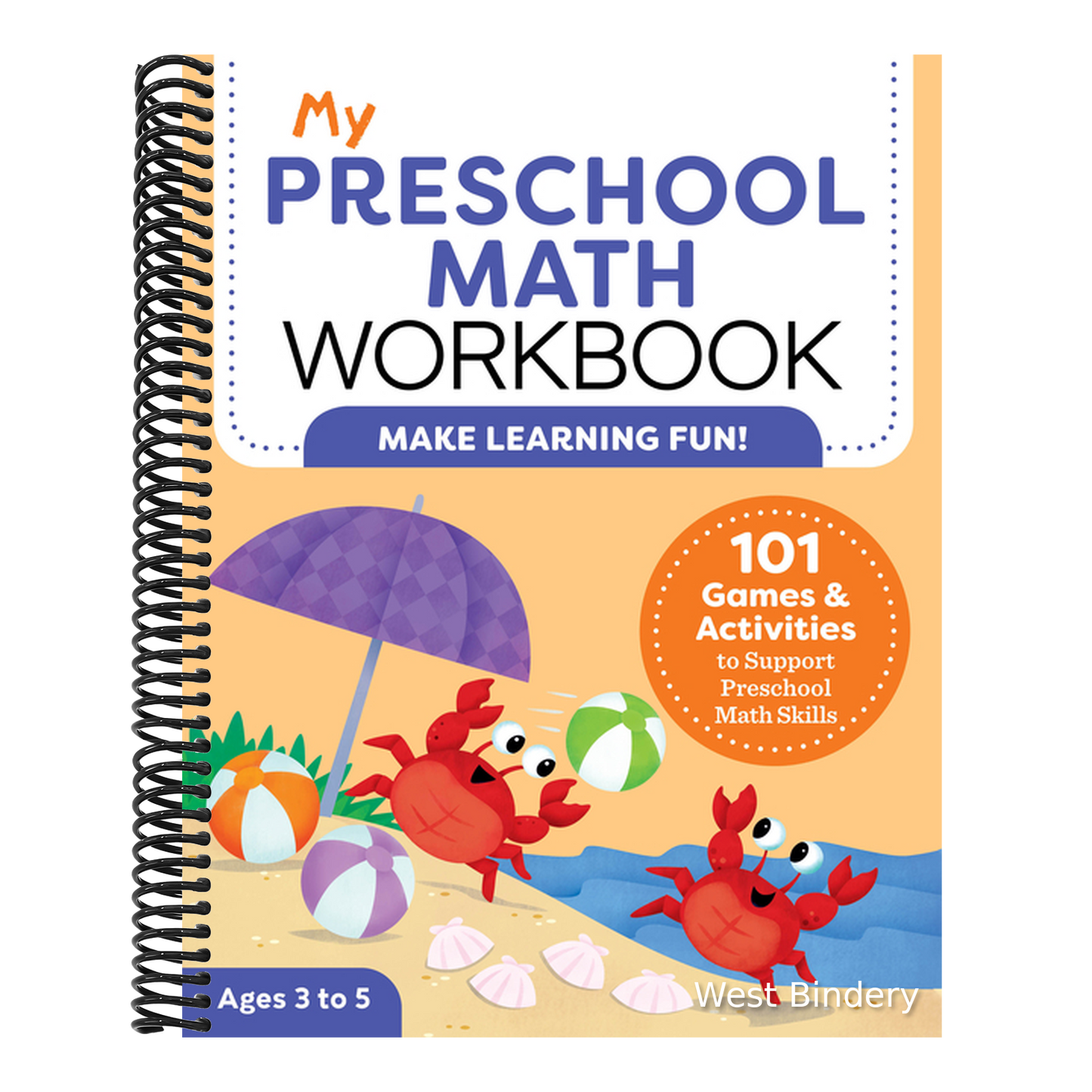 My Preschool Math Workbook: 101 Games and Activities to Support Preschool Math Skills