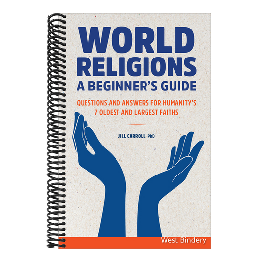 World Religions: A Beginner's Guide: Questions and Answers for Humanity's 7 Oldest and Largest Faiths