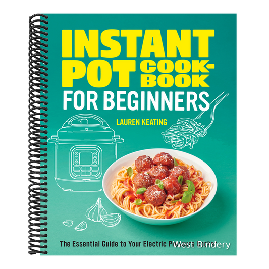 Instant Pot Cookbook for Beginners: The Essential Guide to Your Electric Pressure Cooker