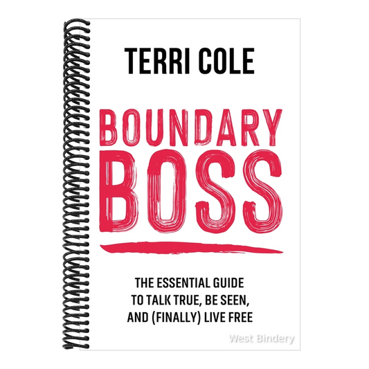 Boundary Boss: The Essential Guide to Talk True, Be Seen, and (Finally) Live Free