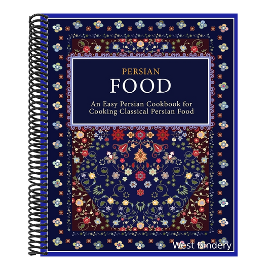 Persian Food: An Easy Persian Cookbook for Cooking Classical Persian Food (2nd Edition)