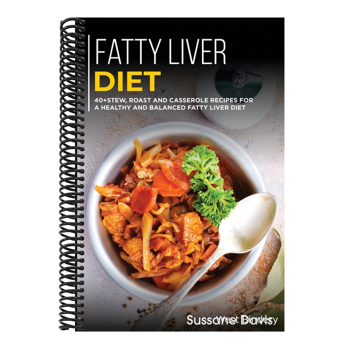 Fatty Liver Diet: 40+Stew, Roast and Casserole recipes for a healthy and balanced Fatty liver diet