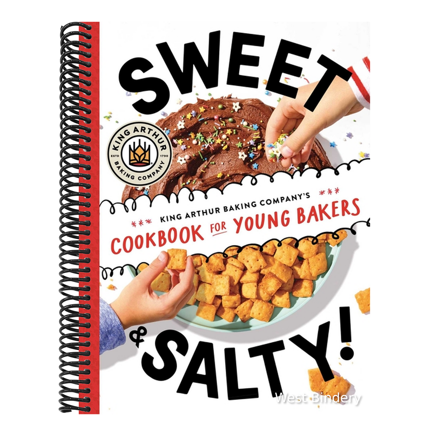 Sweet & Salty!: King Arthur Baking Company's Cookbook for Young Bakers