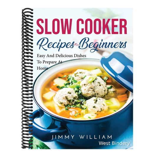 Slow Cooker Recipes for Beginners: Easy And Delicious Dishes To Prepare At Home