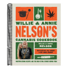 Willie and Annie Nelson's Cannabis Cookbook: Mouthwatering Recipes and the High-Flying Stories Behind Them
