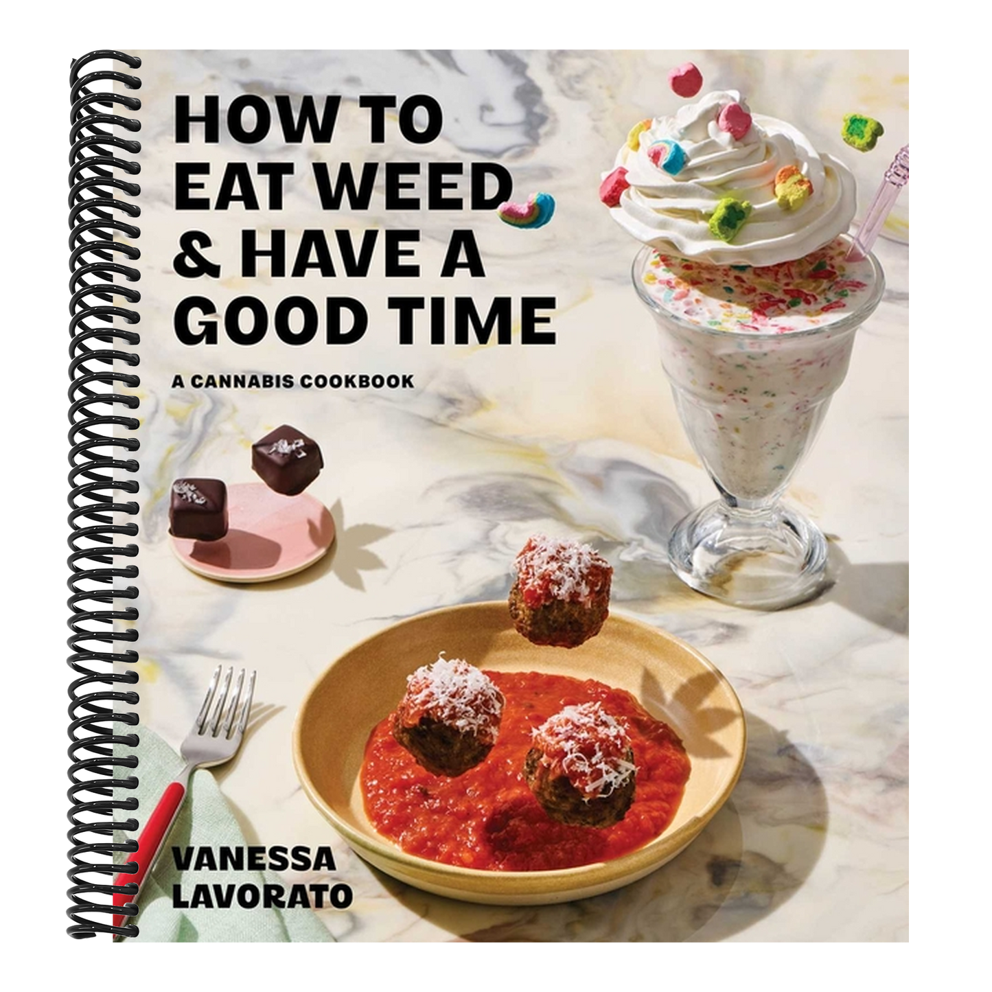 How to Eat Weed and Have a Good Time: A Cannabis Cookbook