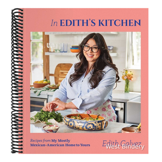 In Edith's Kitchen: Recipes from My Mostly Mexican-American Home to Yours (a Cookbook)