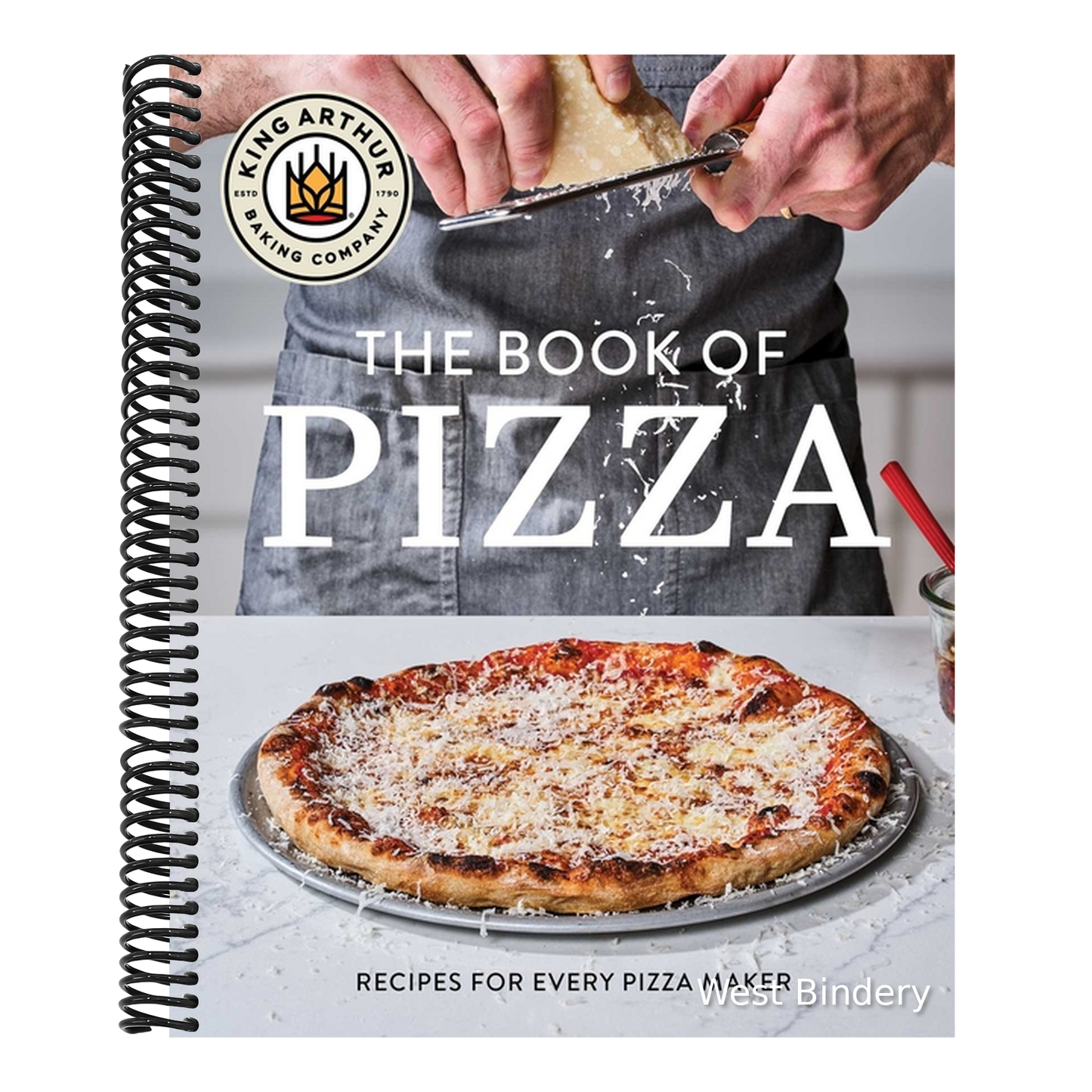 King Arthur Baking Company's Book of Pizza: Recipes for Every Pizza Maker