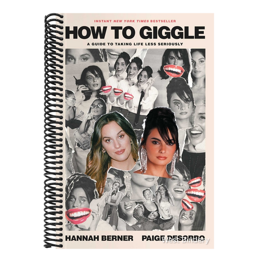 How to Giggle: A Guide to Taking Life Less Seriously