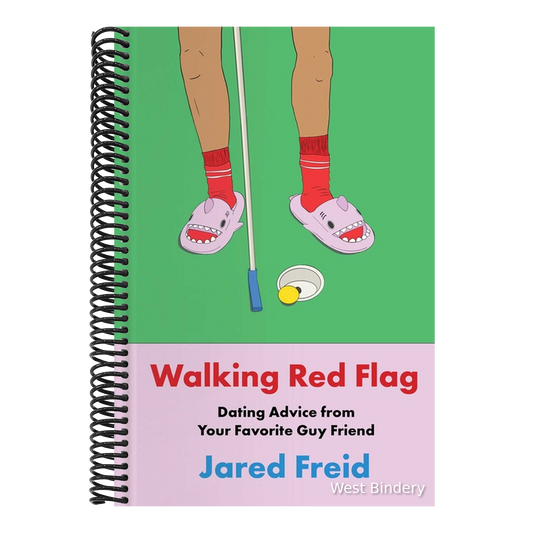 Walking Red Flag: Dating Advice from Your Favorite Guy Friend