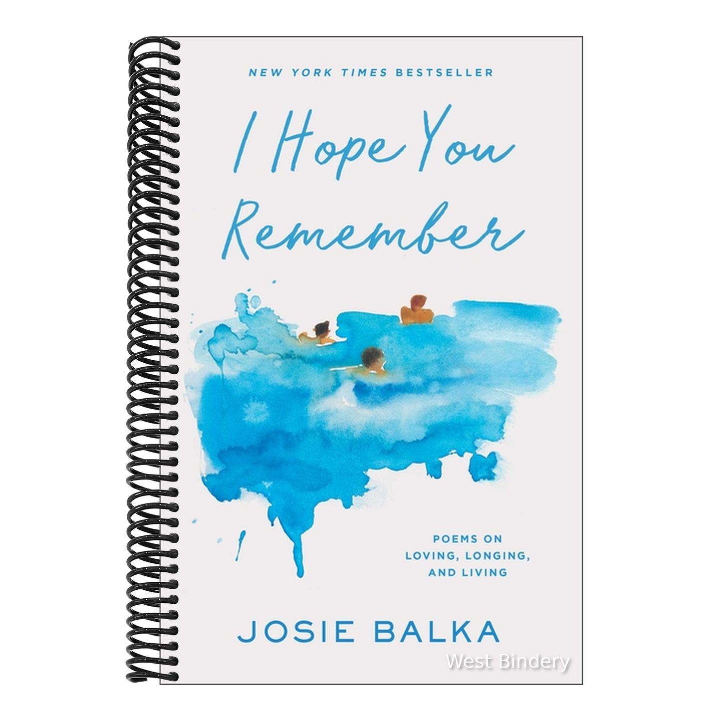 I Hope You Remember: Poems on Loving, Longing, and Living
