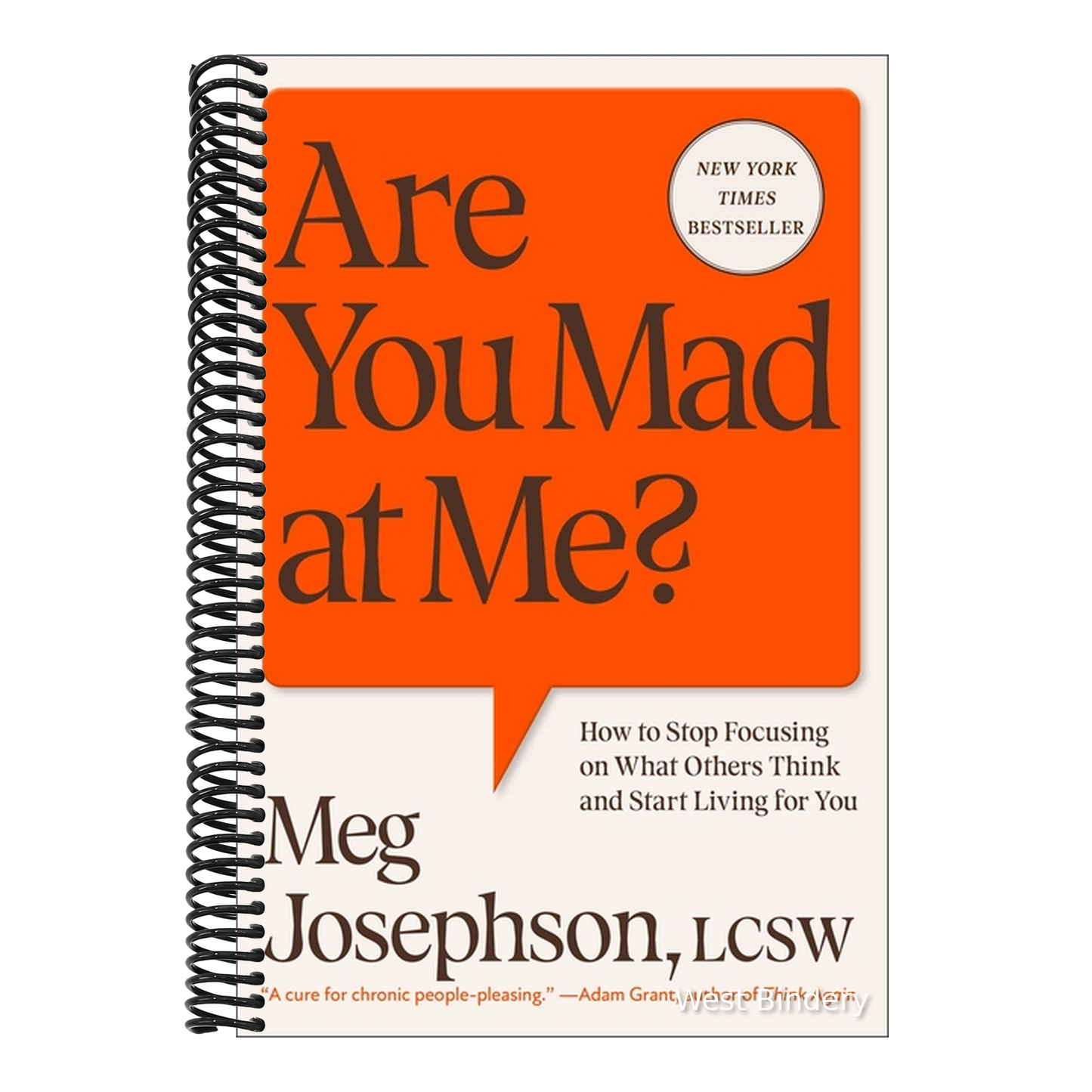 Are You Mad at Me?: How to Stop Focusing on What Others Think and Start Living for You