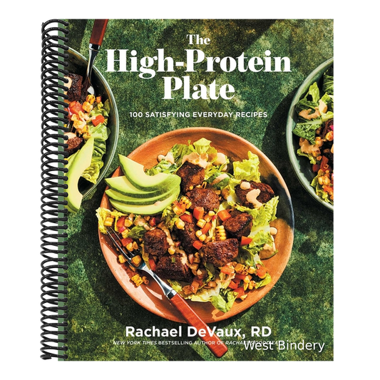 The High-Protein Plate: 100 Satisfying Everyday Recipes