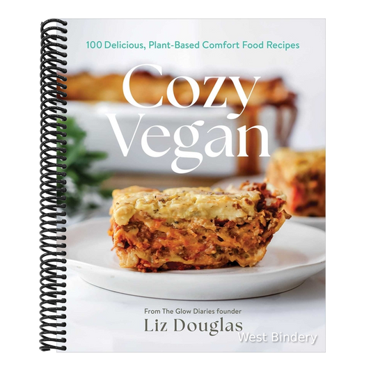Cozy Vegan: 100 Delicious, Plant-Based Comfort Food Recipes (a Cookbook)